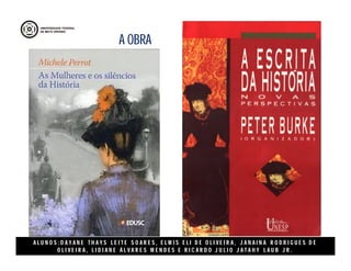 A OBRA
A L U N O S : D A Y A N E T H A Y S L E I T E S O A R E S , E L M I S E L I D E O L I V E I R A , J A N A I N A R O D R I G U E S D E
O L I V E I R A , L I D I A N E Á L V A R E S M E N D E S E R I C A R D O J U L I O J A T A H Y L A U B J R .
 