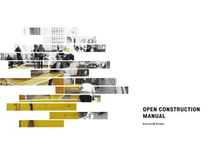 OPEN CONSTRUCTION
MANUAL
QuerciaLAB Designs
 