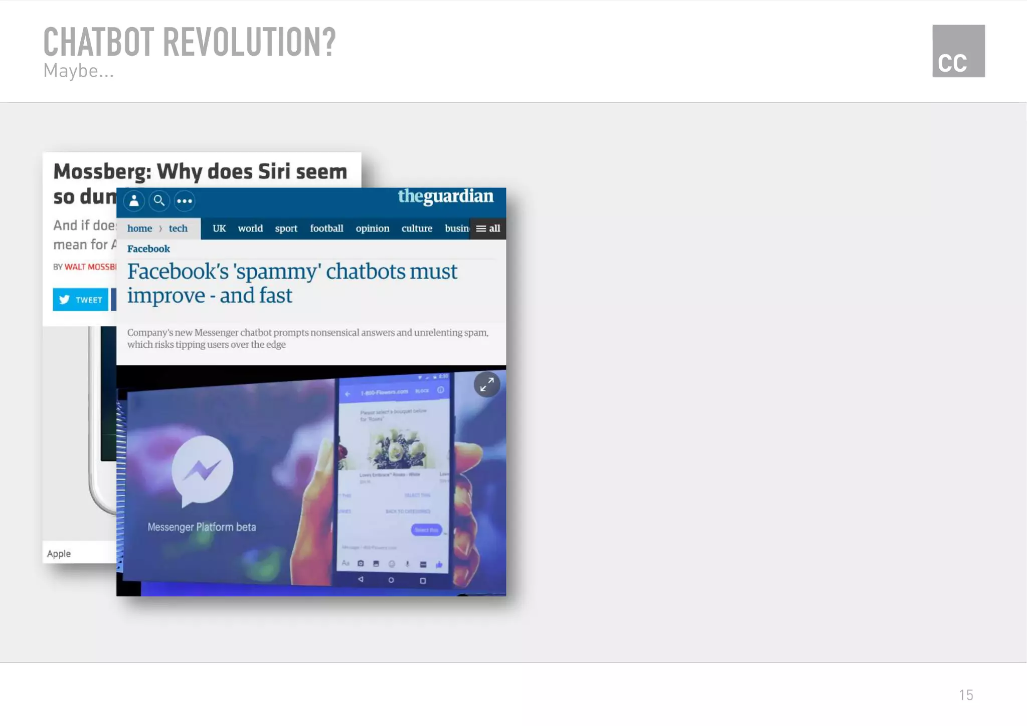 15
CHATBOT REVOLUTION?
Maybe...
 