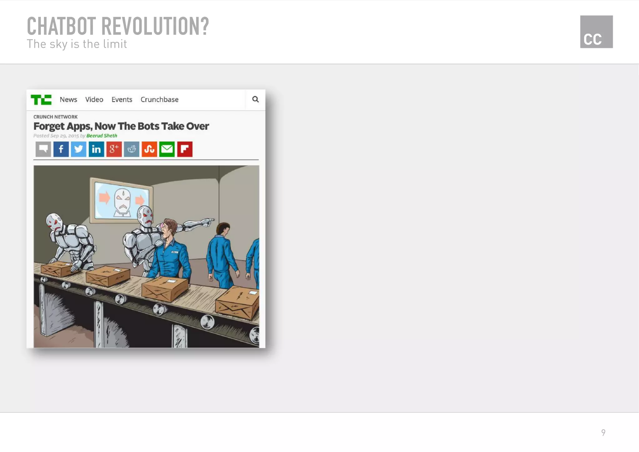 9
CHATBOT REVOLUTION?
The sky is the limit
 