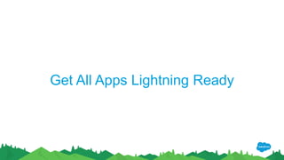 Get All Apps Lightning Ready
 