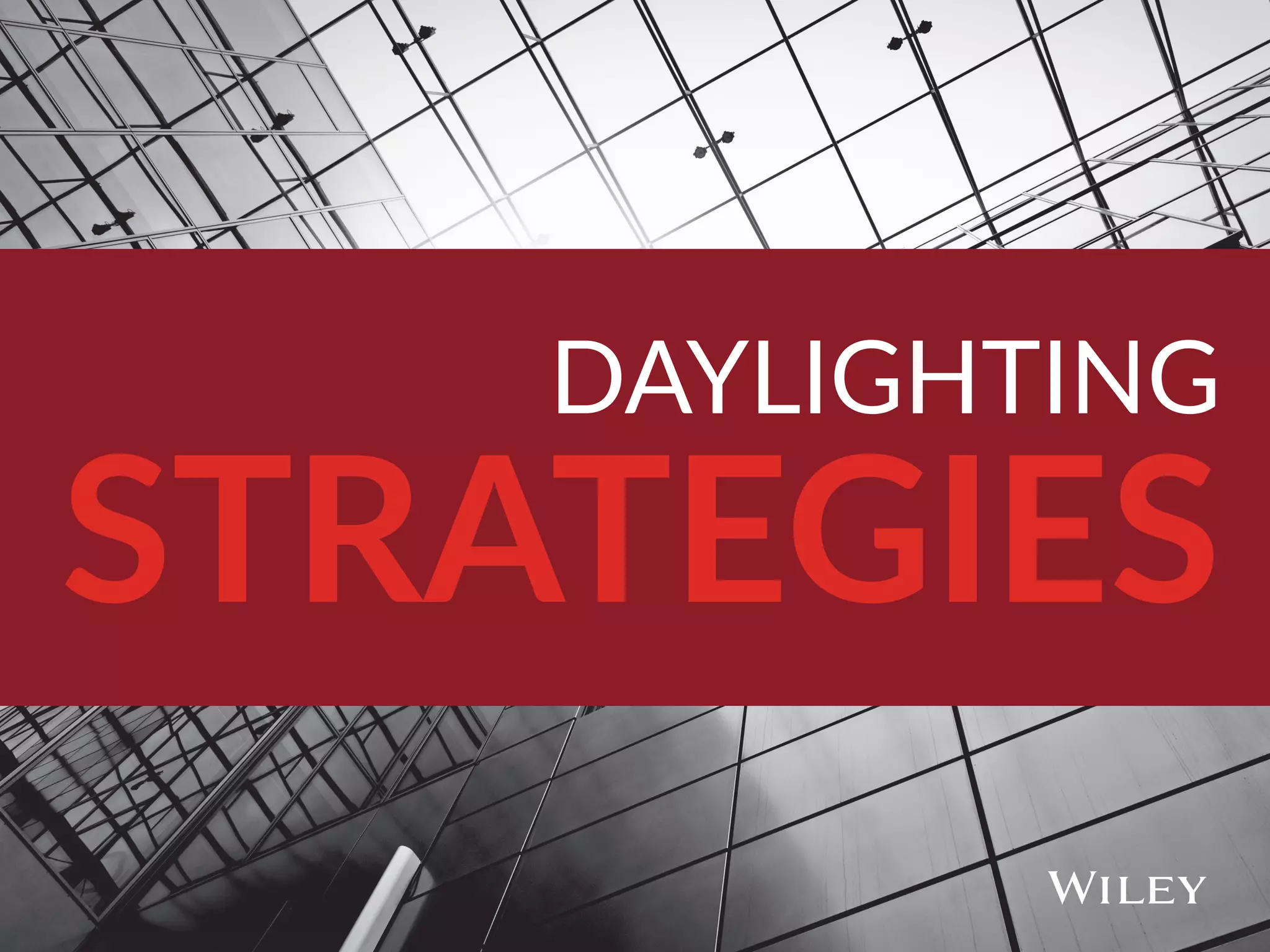 DAYLIGHTING
STRATEGIES