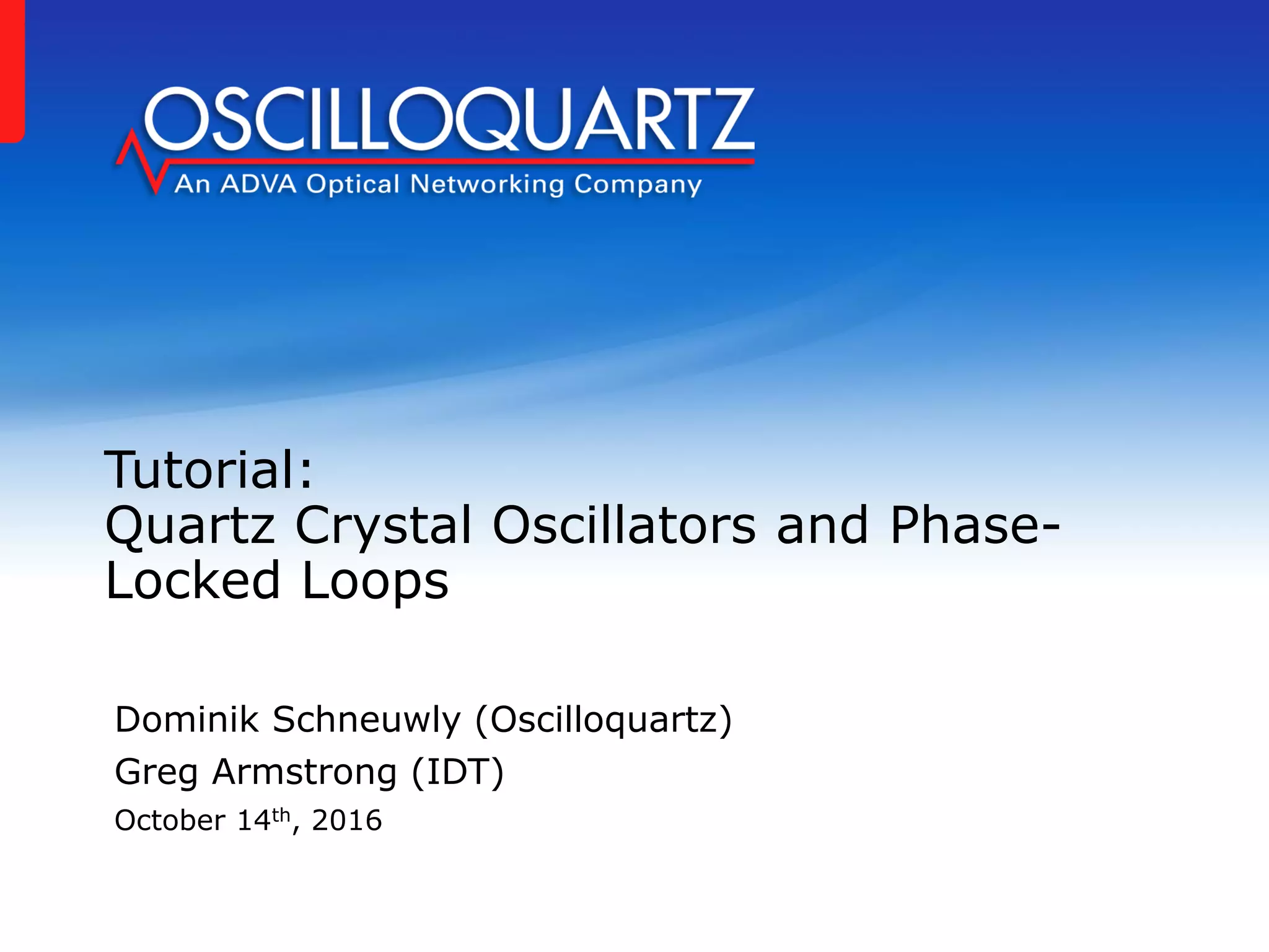 Quartz Crystal Oscillators and PhaseLocked Loops PPT