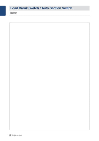 22 Ｉ
Load Break Switch / Auto Section Switch
Memo
 