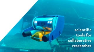 scientiﬁc
tools for
collaborative
researches
 