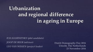 Urbanization
and regional difference
in ageing in Europe
 