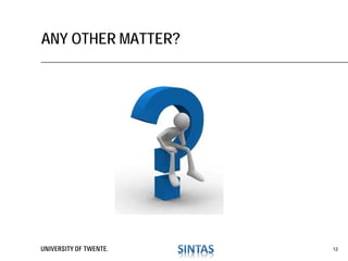 ANY OTHER MATTER?
12
 