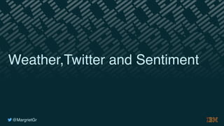 @MargrietGr
Weather,Twitter and Sentiment
 