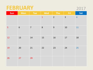 Sun Mon Tue Wed Thu Fri Sat
1 2 3 4
5 6 7 8 9 10 11
12 13 14 15 16 17 18
19 20 21 22 23 24 25
26 27 28
2017FEBRUARY
 