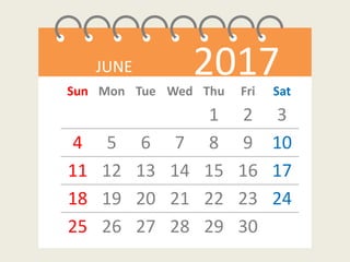 JUNE 2017Sun Mon Tue Wed Thu Fri Sat
1 2 3
4 5 6 7 8 9 10
11 12 13 14 15 16 17
18 19 20 21 22 23 24
25 26 27 28 29 30
 