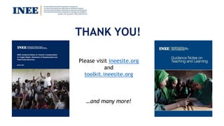 THANK YOU!
Please visit ineesite.org
and
toolkit.ineesite.org
…and many more!
 