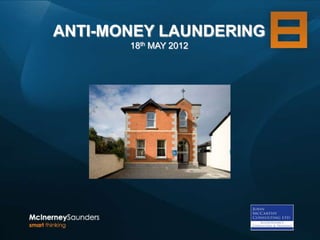 ANTI-MONEY LAUNDERING
       18th MAY 2012
 