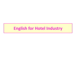 English for Hotel Industry
 