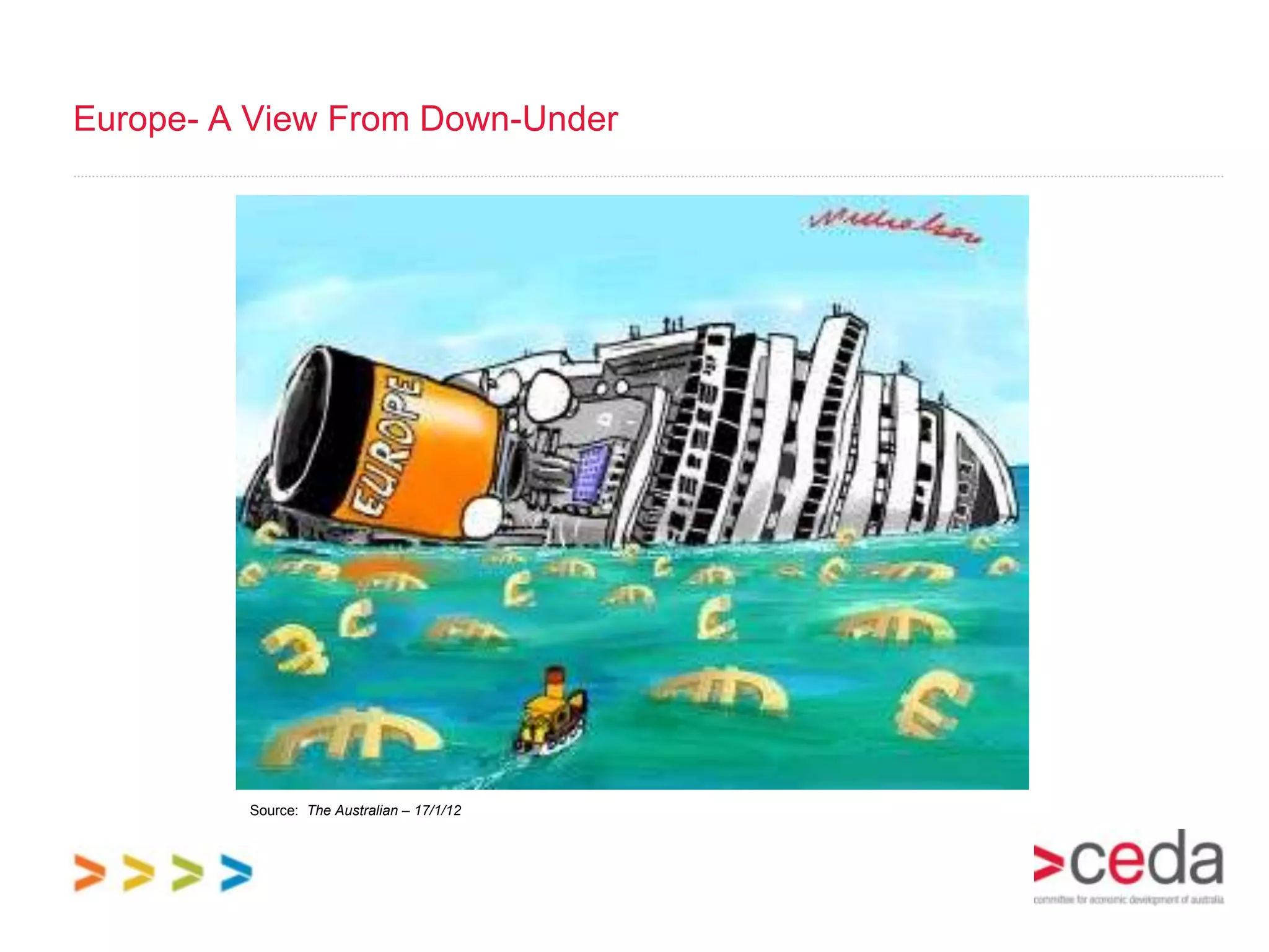 Europe- A View From Down-Under




         Source: The Australian – 17/1/12
 