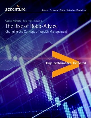 Capital Markets | Future of Investing
The Rise of Robo-Advice
Changing the Concept of Wealth Management
 