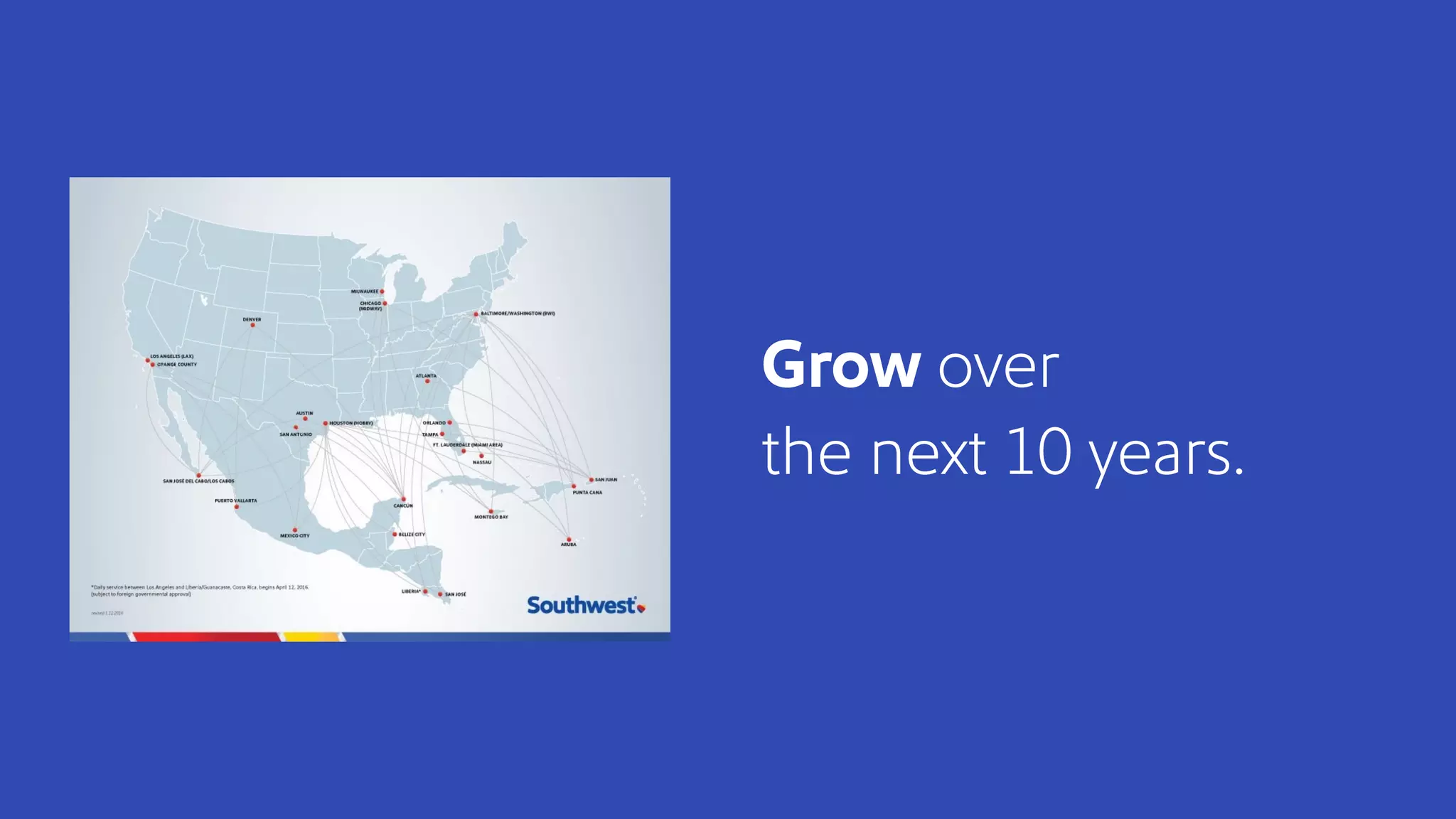 Grow over
the next 10 years.
 