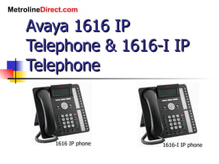 Avaya 1616 IP Telephone & 1616-I IP Telephone 1616 IP phone 1616-I IP phone 