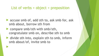 Add Sth In 1616_PREPOSITIONAL VERBS. When to use each one.ppt