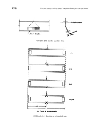 C-124 COVENIN – MINDUR 1618-98 ESTRUCTURAS DE ACERO PARA EDIFICACIONES
FIGURA C-20.1 Pandeo lateral del alma.
FIGURA C-20.2 Longitud no arriostrada de alas
 