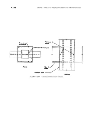 C-168 COVENIN – MINDUR 1618-98 ESTRUCTURAS DE ACERO PARA EDIFICACIONES
FIGURA C-25.1 Construcción mixta acero-concreto.
 
