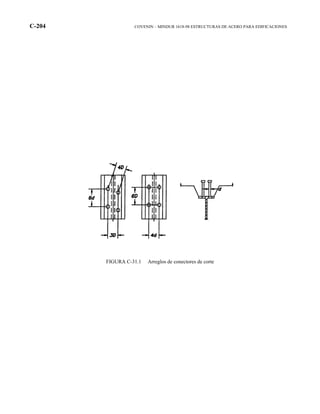 C-204 COVENIN – MINDUR 1618-98 ESTRUCTURAS DE ACERO PARA EDIFICACIONES
FIGURA C-31.1 Arreglos de conectores de corte
 