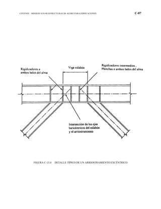 COVENIN – MINDUR 1618-98 ESTRUCTURAS DE ACERO PARA EDIFICACIONES C-87
FIGURA C-13.4 DETALLE TÍPICO DE UN ARRIOSTRAMIENTO EXCÉNTRICO
 