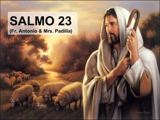 SALMO 23 (Fr. Antonio & Mrs. Padilla) 