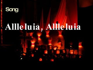 Allleluia, Allleluia Song 