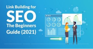 Link Building for SEO: The Beginners Guide (2021)