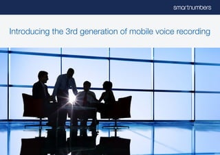 Introducing the 3rd generation of mobile voice recording
 