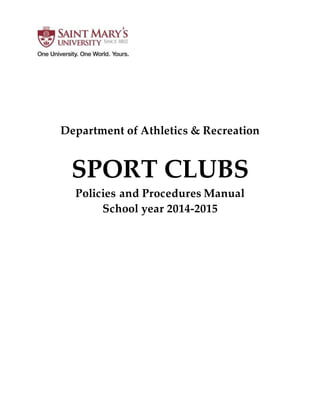 Department of Athletics & Recreation
SPORT CLUBS
Policies and Procedures Manual
School year 2014-2015
 