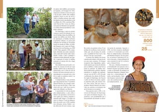 24
|REVISTAPETROBRAS|OUTUBRO2010
SOCIAL
SOCIAL
da espécie Apis mellifera, provenientes
da Espanha e de Portugal. Em 1845,
imigrantes alemães trouxeram para
o Sul do país a abelha Apis mellifera
mellifera. Entre os anos de 1870 e
1880, as abelhas italianas Apis melli-
fera ligustica foram introduzidas no Sul
e na Bahia. Em 1956, o professor War-
wick Estevan Kerr trouxe da África,
com apoio do Ministério da Agricultu-
ra, rainhas africanas produtivas e resis-
tentes a doenças.
Em Itapiranga, o apoio ao projeto
começou a partir da realização de cur-
sos de biologia básica das abelhas e de
manejo das abelhas sem ferrão. Além
da capacitação, as famílias receberam
as primeiras colmeias e as caixas para
multiplicá-las da Rede de Tecnologia
Social, em meados de 2006, e do Insti-
tuto Iraquara, com o apoio do Progra-
ma Fome Zero da Petrobras, em 2009
e 2010. Hoje, segundo o STR, a popu-
lação ribeirinha está sendo conscienti-
zada a optar pelo manejo onde é repro-
duzido o ninho, e toda a produção é
coletada de forma planejada, sem agre-
dir a vegetação ou matar as abelhas
existentes no entorno dos rios e lagos
do município.
Este estímulo tem provocado o au-
mento do consumo de mel por essas
famílias, embora elas já estivessem fa-
miliarizadas com a coleta de mel da
ﬂoresta, de forma artesanal, para co-
mercialização no mercado local, a ﬁm
de ser usado na medicina caseira e no
cardápio do dia a dia.
A meliponicultura é uma atividade
que exige pequenas áreas. O produtor
Manuel Moreira, por exemplo, traba-
lha em uma área de 20m x 50m e tem
observado que, onde havia pastos,
agora está voltando a ter ﬂoresta.
A quantidade de mel produzida
pela meliponicultura a cada coleta é
inferior à da apicultura: varia de três a
cinco quilos por colmeia, enquanto a
segunda pode chegar a 20 quilos em
uma só colmeia. O mel de meliponí-
deos, de acordo com o STR, também
tem coloração, aroma, ﬂuidez e aci-
dez diferentes do mel comum, o que
lhe confere um paladar exótico. É um
produto de excelência, como um bom
vinho, que varia de preço de acordo
com a qualidade do fruto local e das
técnicas com que é processado.
O manejo das abelhas sem ferrão
contribui para manter a ﬂoresta em pé,
em uma ação conjunta. Os homens
recuperam áreas degradadas, replan-
tando espécies que servem de alimento
para as abelhas, e ainda conservam as
matas já existentes. As abelhas retri-
buem polinizando as plantas. Segundo
estimativas, as abelhas são responsá-
veis por cerca de 40% a 90% de toda
a polinização das plantas da ﬂoresta.
Na região de Itapiranga, elas buscam
o pólen em ﬂores de tarumã, sapatei-
ra, taperebá, tachi, café, laranja e mu-
rici, entre outras. Não por acaso, o
produtor Manuel Moreira tem obser-
vado um aumento na produção dos
pés de laranja em seu quintal.
Uma parceria entre o STR e a Se-
cretaria de Educação de Itapiranga,
com apoio do Instituto Iraquara e da
prefeitura, está possibilitando que o
mel produzido seja incluído na meren-
da escolar do município. Segundo o
STR, será feita proposta semelhante
a todos os 11 municípios que traba-
lham na meliponicultura introduzida
pelo Instituto Iraquara. No ano passa-
do, na primeira experiência de ven-
da no mercado, a comercialização de
uma tonelada de mel foi exclusiva
para a Amazon Ervas.
Este ano, o Instituto Amazônia es-
tá formalizando uma parceria com o
Instituto Iraquara que poderá atender
a todas as demandas de produção do
Amazonas. Enquanto o Instituto Ama-
zônia faz a comercialização de
todo o mel produzido, o Insti-
tuto Iraquara e parceiros pas-
sam a dar assistência técnica
aos meliponicultores.
A estimativa do Sindicato
dos Trabalhadores Rurais
(STR) de Itapiranga é
que até o ﬁm deste ano
o projeto cuide de
800colmeias e passe
a beneﬁciar
25famílias.
O mel produzido
em Itapiranga foi
introduzido na merenda
escolar do município
Veja mais
http://mel.cpatu.embrapa.br/criacoes/meliponarios
As famílias de ribeirinhos estão sendo orientadas sobre o melhor
manejo para a produção de mel de forma planejada em Itapiranga
FOTOS:DIVULGAÇÃOPETROBRAS/UO-AM
 