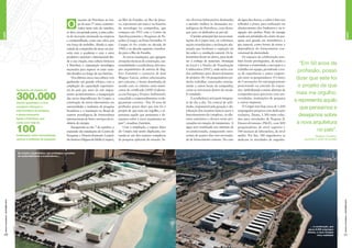 10 11
|REVISTAPETROBRAS|OUTUBRO2010
|REVISTAPETROBRAS|OUTUBRO2010
CAPA
CAPA
sucesso da Petrobras ao lon-
go de seus 57 anos, comemo-
rados neste mês de outubro,
se deve, em grande parte, a uma cultu-
ra de inovação enraizada na empresa
e compartilhada, como um valor, por
sua força de trabalho. Aliada à capa-
cidade da companhia de atuar em par-
ceria com a academia e com o setor
produtivo nacional e internacional des-
de a sua criação, essa cultura forneceu
à Petrobras a capacitação tecnológica
necessária para superar os mais varia-
dos desaﬁos ao longo de sua história.
Nos últimos anos, essa cultura vem
ganhando um grande reforço, com a
ampliação da capacidade experimen-
tal do país por meio de três impor-
tantes acontecimentos: a inauguração
das novas dependências do Cenpes, a
construção de novos laboratórios em
universidades e institutos de pesquisa
brasileiros e a instalação no Brasil de
centros tecnológicos de fornecedores
internacionais de bens e serviços da in-
dústria de energia.
Inaugurada no dia 7 de outubro, a
expansão das instalações do Centro de
Pesquisas e Desenvolvimento Leopol-
doAméricoMiguezdeMello(Cenpes),
na Ilha do Fundão, no Rio de Janei-
ro, representa um marco na história
da tecnologia na companhia, que
começou em 1955 com o Centro de
Aperfeiçoamento e Pesquisas de Pe-
tróleo (Cenap), na Praia Vermelha. O
Cenpes só foi criado na década de
1960, e na década seguinte, transferi-
do para a Ilha do Fundão.
As novas instalações, que agregam
arrojadas técnicas de construção, sus-
tentabilidade e ecoeﬁciência, têm pro-
jeto arquitetônico de autoria de Sieg-
bert Zanettini e coautoria de José
Wagner Garcia, ambos selecionados
por concurso, e foram desenhadas de
acordo com os critérios norte-ameri-
canos do certiﬁcado LEED (Lideran-
ça em Energia e Projeto Ambiental),
concedido a empreendimentos ecolo-
gicamente corretos. “Em 50 anos de
proﬁssão, posso dizer que este foi o
projeto de que mais me orgulho, e re-
presenta aquilo que pensamos e de-
sejamos sobre a nova arquitetura no
país”, ressaltou Zanettini.
Com a ampliação, o espaço físico
do Cenpes está sendo duplicado, tor-
nando-se um dos maiores complexos
de pesquisa aplicada do mundo. Se-
rão diversos laboratórios destinados
a atender melhor às demandas tec-
nológicas da Petrobras, com desta-
que para os dedicados ao pré-sal.
O prédio principal das novas insta-
lações do Cenpes tem, na cobertura,
seções translúcidas e inclinação pla-
nejada que facilitam a captação da
luz solar e a ventilação natural. Os la-
boratórios ﬁcam no térreo, para facili-
tar o tráfego de materiais. Destaque
do local é o Núcleo de Visualização
Colaborativa (NVC), onde serão cria-
dos ambientes para desenvolvimento
de projetos 3D. Os pesquisadores po-
derão trabalhar conectados remota-
mente a outros locais da companhia,
como se estivessem dentro do mode-
lo estudado.
A ecoeﬁciência será parte integran-
te do dia a dia. Na central de utili-
dades, responsável pela geração e dis-
tribuição dos insumos básicos para o
funcionamento do complexo, os eﬂu-
entes sanitários e oleosos serão pro-
cessados em estação de tratamento. A
água será reutilizada nos sistemas de
ar-condicionado, assegurando auto-
nomia de quatro dias sem necessida-
de de fornecimento externo. No caso
da água das chuvas, a coleta é feita nos
telhados e pisos, para utilização no
abastecimento dos banheiros e na ir-
rigação dos jardins. Parte da energia
usada nas atividades do centro de pes-
quisa será gerada em termelétrica a
gás natural, como forma de evitar a
dependência do fornecimento con-
vencional de eletricidade.
Os espaços de colaboração tam-
bém foram privilegiados, de modo a
valorizar a criatividade, a inovação e o
trabalho em equipe, permitindo a tro-
ca de experiências e maior coopera-
ção entre os pesquisadores. O Centro
de Convenções foi estrategicamente
posicionado na entrada da expan-
são, simbolizando a maior abertura da
companhia para parcerias com uni-
versidades, instituições de pesquisa
e outras empresas.
O Cenpes tem hoje cerca de 1.600
empregados próprios com dedicação
exclusiva. Destes, 1.300 estão volta-
dos para atividades de Pequisa &
Desenvolvimento (P&D), com 800
pesquisadores de nível superior e
500 técnicos de laboratório, de nível
médio. Por ﬁm, 300 engenheiros se
dedicam às atividades de engenha-
O
“Em 50 anos de
proﬁssão, posso
dizer que este foi
o projeto de que
mais me orgulho,
e representa aquilo
que pensamos e
desejamos sobre
a nova arquitetura
no país”.
Siegbert Zanettini,
arquiteto e autor do projeto
Ocupando um espaço de
300.000metros quadrados, o novo
complexo reforçará a
rede brasileira de pesquisa
e desenvolvimento
ligada à Petrobras, que
conta com mais de
100instituições, entre universidades,
centros e institutos de pesquisa.
Do projeto arquitetônico, que privilegiou conceitos
de sustentabilidade e ecoeﬁciência,...
... à construção, que
gerou 6.000 empregos
diretos, o novo Cenpes
virou realidade
GUIDOPATERNÓ
BANCODEIMAGENSPETROBRAS
 