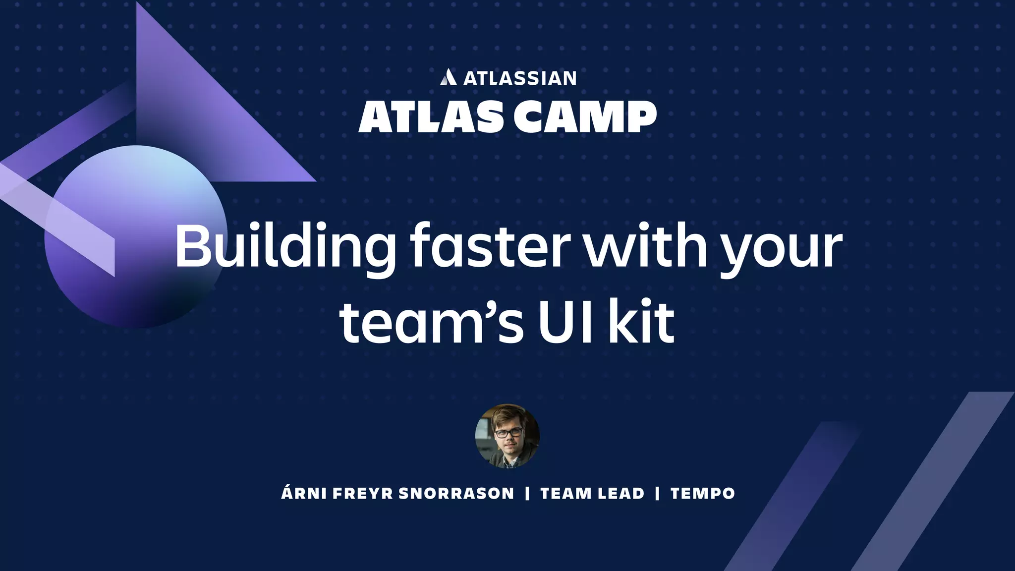 ÁRNI FREYR SNORRASON | TEAM LEAD | TEMPO
Building faster with your
team’s UI kit
 