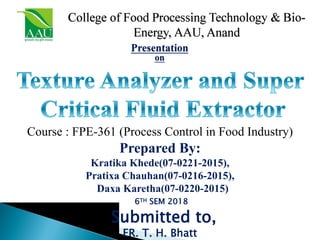 Course : FPE-361 (Process Control in Food Industry)
Prepared By:
Kratika Khede(07-0221-2015),
Pratixa Chauhan(07-0216-2015),
Daxa Karetha(07-0220-2015)
6TH SEM 2018
Submitted to,
ER. T. H. Bhatt
 