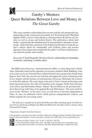 209
Gatsby’s Mentors:
Queer Relations Between Love and Money in
The Great Gatsby
This essay examines relationships between...