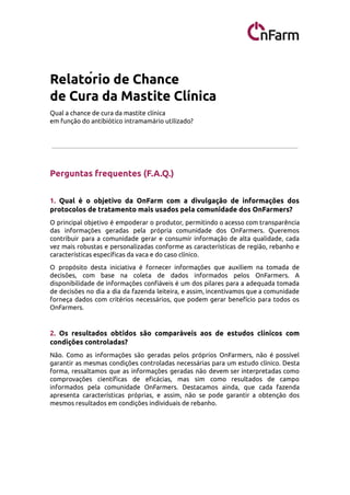 Relatório de Chance
de Cura da Mastite Clínica
Qual a chance de cura da mastite clínica
em função do antibiótico intramam...