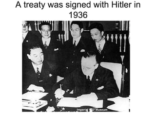 A treaty was signed with Hitler in
              1936
 