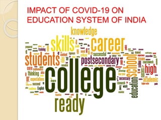 impact of covid 19 0n education system 0f india | PPTX