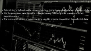 Editing, cleaning and coding of data in Business research methodology | PPT