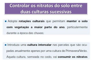 Controlar os nitratos do solo entre
duas culturas sucessivas
 