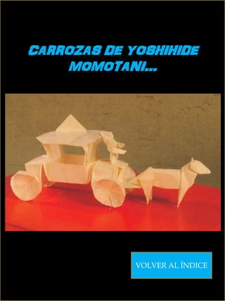 CARROZAS DE YOSHIHIDE
MOMOTANI…
VOLVER AL ÍNDICE
 
