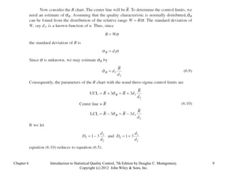 Chapter 6 9
Introduction to Statistical Quality Control, 7th Edition by Douglas C. Montgomery.
Copyright (c) 2012 John Wiley & Sons, Inc.
 