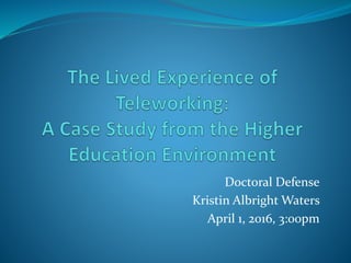 Doctoral Defense
Kristin Albright Waters
April 1, 2016, 3:00pm
 