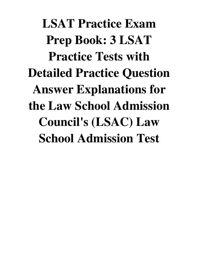 (2017) LSAT Practice Exam Prep Book (PDF) 3 LSAT Practice Tests with Detailed Practice Question