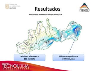 Resultados 
Mínimos inferiores a 200 mm/año 
Máximos superiores a 3400 mm/año  