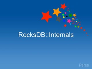 RocksDB::Internals
 