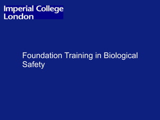 Foundation Training in Biological Safety 