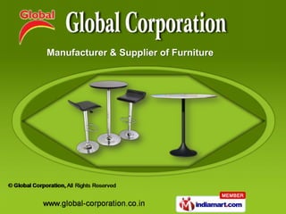 Manufacturer & Supplier of Furniture
 