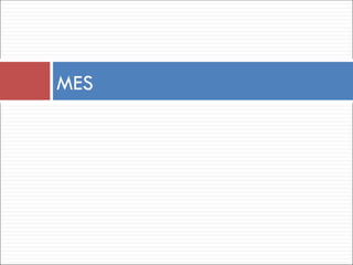 MES
 